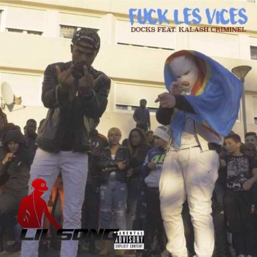 Docks Ft. Kalash Criminel - Fuck Les Vices